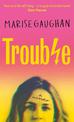 Trouble: A memoir