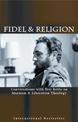 Fidel And Religion: Fidel Castro in Conversation with Frei Betto