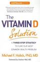 The Vitamin D Solution: A Three-Step Strategy to Cure Our Most Common Health Problem