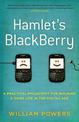 Hamlet's BlackBerry: a practical philosophy for building a good life in the digital age