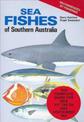 Sea Fishes of Southern Australia: Complete Field Guide for Anglers