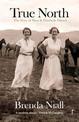 True North: The Story of Mary and Elizabeth Durack