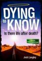 Dying to Know