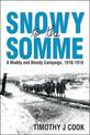 Snowy to the Somme: A Muddy and Bloody Campaign, 1916-1918