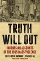 Truth Will Out: Indonesian Accounts of the 1965 Mass Violence