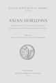 Asian Horizons: Giuseppe Tucci's Buddhist, Indian, Himalayan and Central Asian Studies