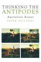 Thinking the Antipodes: Australian Essays