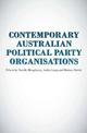 Contemporary Australian Political Party Organisations