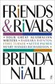 Friends and Rivals: Four Great Australian Writers: Barbara Baynton, Ethel Turner, Nettie Palmer, Henry Handel Richardson