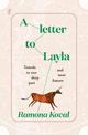 A Letter to Layla: Travels to Our Deep Past and Near Future