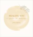 Healing You: A journal for reflection