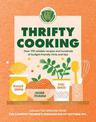 Thrifty Cooking: Over 170 reliable recipes and hundreds of budget-friendly hints and tips