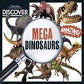 Australian Geographic Discover: Mega Dinosaurs