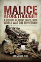 Malice Aforethought: A History of Booby Traps from the First World War to Vietnam