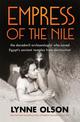 Empress of the Nile: the daredevil archaeologist who saved Egypt's ancient temples from destruction