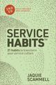 Service Habits: 2nd Edition: 21 Habits to Transform Your Service Culture