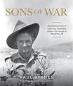 Sons of War: Astonishing stories of under-age Australian soldiers who fought in World War II