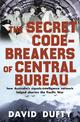 The Secret Code-Breakers of Central Bureau: how Australia's signals-intelligence network shortened the Pacific War