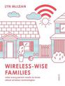 Wireless-Wise Families: What Every Parent Needs to Know About Wireless Technologies