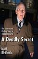 A Deadly Secret: The Bizarre and Chilling Story of Robert Durst