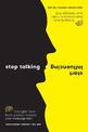 Stop Talking Start Influencing: 12 Insights From Brain Science to Make Your Message Stick