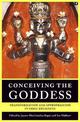 Conceiving the Goddess: Transformation and Appropriation in Indic Religions