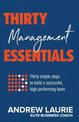 Thirty Essentials: Management: Thirty simple steps to build a successful, high-performing team