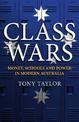 Class Wars: Money, Schools and Power in Modern Australia