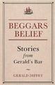 Beggars Belief: Stories from Gerald's Bar