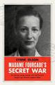 Madame Fourcade's Secret War: The daring young woman who led France's largest spy network against Hitler