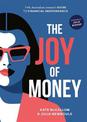 The Joy of Money: The Australian Woman's Guide to Financial Independence