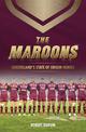 The Maroons: Queensland's State of Origin heroes