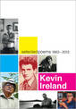 Kevin Ireland - Selected Poems 1963 - 2013