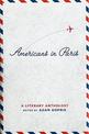 Americans in Paris: A Literary Anthology: A Library of America Special Publication