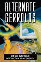 Alternate Gerrolds: An Assortment of Fictitious Lives