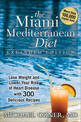 The Miami Mediterranean Diet: Lose Weight and Lower Your Risk of Heart Disease