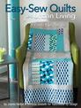 Easy-Sew Quilts for Urban Living: 9 Fresh, Fun Designs