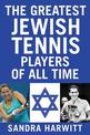 The Greatest Jewish Tennis Players of All Time