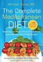 The Complete Mediterranean Diet: Everything You Need to Know to Lose Weight and Lower Your Risk of Heart Disease... with 500 Del