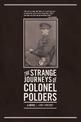 The Strange Journeys of Colonel Polders: A Novel