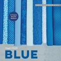 Simply Color: Blue: A Crayon Box for Quilters