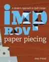 Improv Paper Piecing: A Modern Approach to Quilt Design