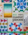 Mini Masterpieces: Learn How to Quilt: a Workbook of 12 Essential Blocks & Techniques