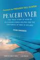 Peacerunner: The True Story of How an Ex-Congressman Helped End the Centuries of War in Ireland