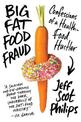 Big Fat Food Fraud: Confessions of a Health-Food Hustler