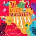 10 Little Monsters Visit Texas