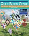 Quilt Block Genius, Expanded Second Edition: 1001 Pieced Quilt Blocks and No Math Charts