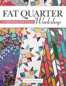 Fat Quarter Workshop