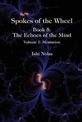 Spokes of the Wheel, Book 5: The Echoes of the Mind: Volume 1: Mentation