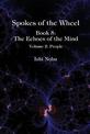 Spokes of the Wheel, Book 5: The Echoes of the Mind: Volume 2: People